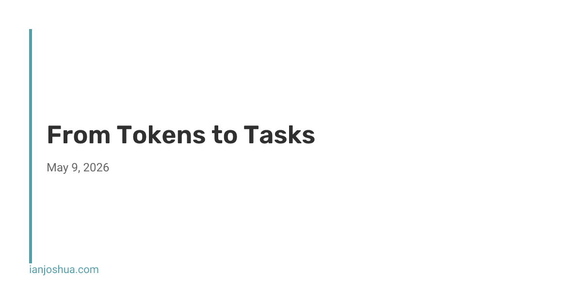From Tokens to Tasks