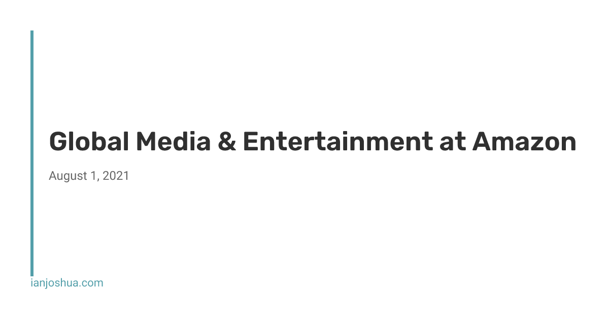 Global Media & Entertainment at Amazon