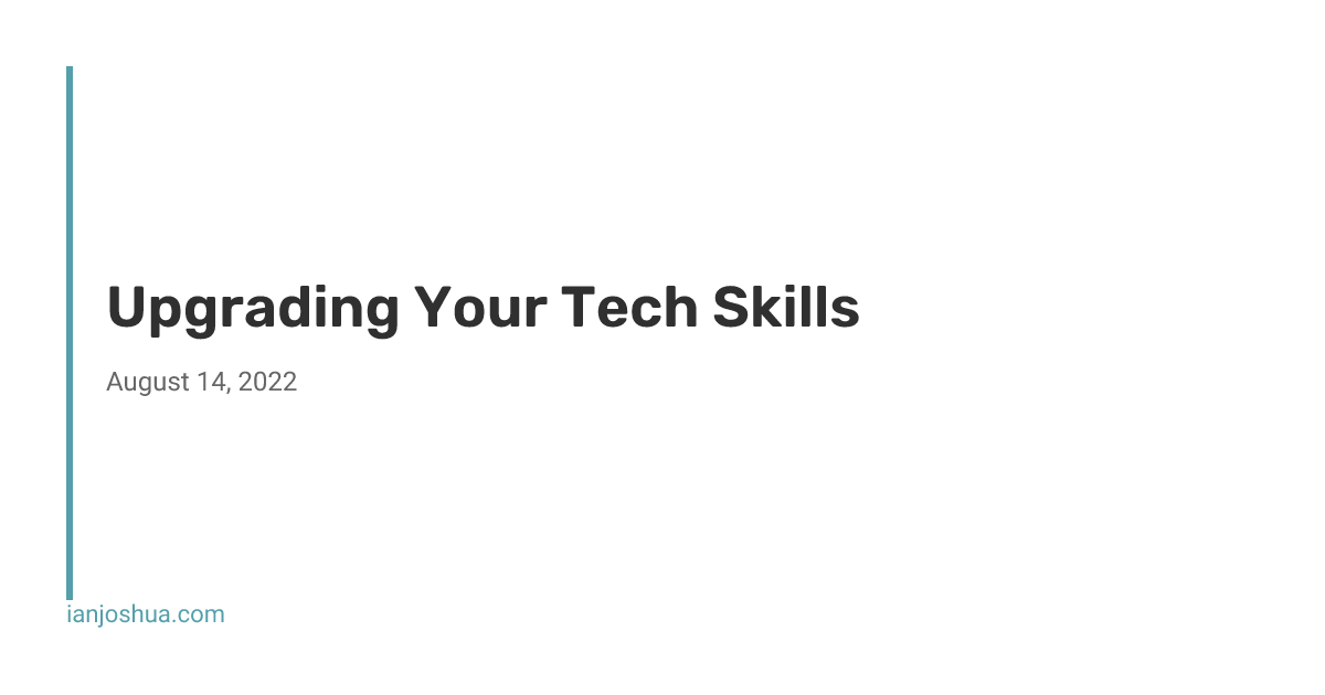 Upgrading Your Tech Skills